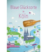 Travel Guides Germany Blaue Glücksorte in Köln Droste Verlag