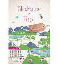 Travel Guides Glücksorte in Tirol Droste Verlag