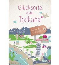 Reiseführer Glücksorte in der Toskana Droste Verlag