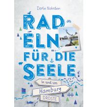 Cycling Guides In und um Hamburg. Radeln für die Seele Droste Verlag