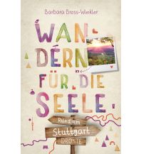 Hiking Guides Rund um Stuttgart. Wandern für die Seele Droste Verlag
