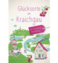 Travel Guides Germany Glücksorte im Kraichgau. Mit Stromberg-Heuchelberg Droste Verlag