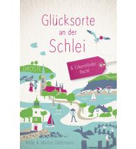 Travel Guides Germany Glücksorte an der Schlei & Eckernförder Bucht Droste Verlag