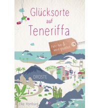 Travel Guides Glücksorte auf Teneriffa Droste Verlag
