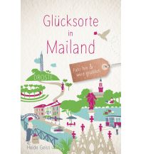 Travel Guides Glücksorte in Mailand Droste Verlag