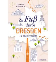 Travel Guides Zu Fuß durch Dresden Droste Verlag