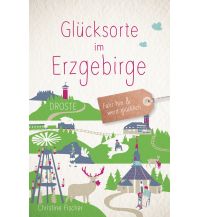 Travel Guides Germany Glücksorte im Erzgebirge Droste Verlag