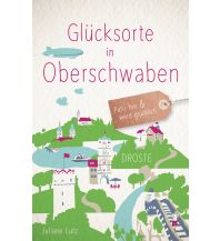 Travel Guides Germany Glücksorte in Oberschwaben Droste Verlag