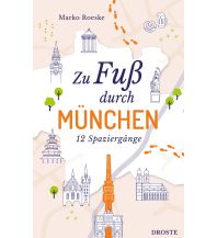 Travel Guides Zu Fuß durch München Droste Verlag