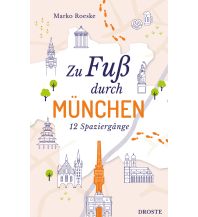 Travel Guides Germany Zu Fuß durch München Droste Verlag