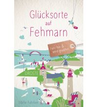 Reiseführer Deutschland Glücksorte auf Fehmarn Droste Verlag