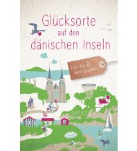 Travel Guides Glücksorte auf den dänischen Inseln Droste Verlag