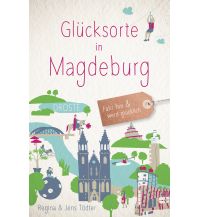 Travel Guides Glücksorte in Magdeburg Droste Verlag