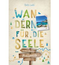 Hiking Guides Mallorca. Wandern für die Seele Droste Verlag