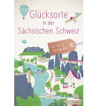 Travel Guides Glücksorte in der Sächsischen Schweiz Droste Verlag