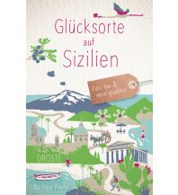 Travel Guides Italy Glücksorte auf Sizilien Droste Verlag