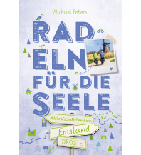Radführer Deutschland Emsland. Mit Grafschaft Bentheim. Radeln für die Seele Droste Verlag
