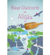 Reiseführer Blaue Glücksorte im Allgäu Droste Verlag
