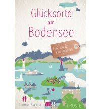 Glücksorte am Bodensee Droste Verlag