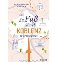 Travel Guides Germany Zu Fuß durch Koblenz Droste Verlag