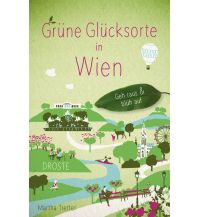 Reiseführer Grüne Glücksorte in Wien Droste Verlag