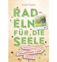 Radsport Ostwestfalen-Lippe. Radeln für die Seele Droste Verlag