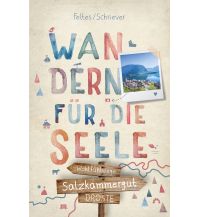 Wanderführer Salzkammergut. Wandern für die Seele Droste Verlag