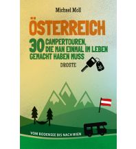 Campingführer Österreich. 30 Campertouren, die man einmal im Leben gemacht haben muss Droste Verlag