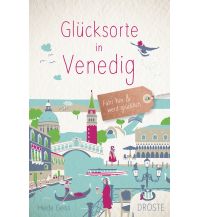 Travel Guides Glücksorte in Venedig Droste Verlag