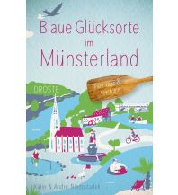 Travel Guides Germany Blaue Glücksorte im Münsterland Droste Verlag