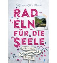 Cycling Guides Schwarzwald. Radeln für die Seele Droste Verlag