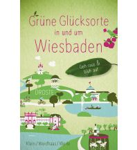 Reiseführer Grüne Glücksorte in und um Wiesbaden Droste Verlag
