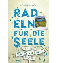 Cycling Guides Germany Nord-Ostsee-Kanal. Radeln für die Seele Droste Verlag