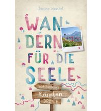 Hiking Guides Kärnten. Wandern für die Seele Droste Verlag