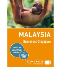 Travel Guides Malaysia Stefan Loose Reiseführer Malaysia, Brunei und Singapore DuMont Reiseverlag