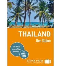 Travel Guides Stefan Loose Reiseführer Thailand, Der Süden Stefan Loose Travel Handbücher