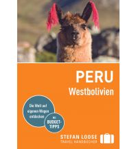 Travel Guides Stefan Loose Reiseführer Peru, Westbolivien Stefan Loose Travel Handbücher