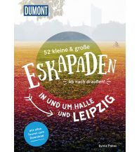 Reiseführer Deutschland 52 kleine & große Eskapaden in und um Leipzig DuMont Reiseverlag