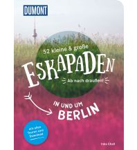 Travel Guides Germany 52 kleine und große Eskapaden rund um Berlin DuMont Reiseverlag