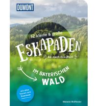 Hiking Guides 52 kleine und große Eskapaden im Bayerischen Wald DuMont Reiseverlag
