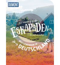 Travel Guides 52 kleine & große Eskapaden Wochenenden in Deutschland DuMont Reiseverlag