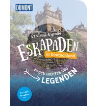 52 kleine & große Eskapaden - Auf den Spuren von Geschichten & Legenden DuMont Reiseverlag