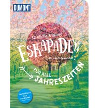 Reiseführer Deutschland 52 kleine & große Eskapaden für alle Jahreszeiten DuMont Reiseverlag