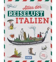 Bildbände DuMont Bildband Atlas der Reiselust Italien DuMont Reiseverlag