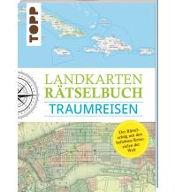 Reiselektüre Landkarten Rätselbuch – Traumreisen Frech-Verlag GmbH + Co. Druck KG