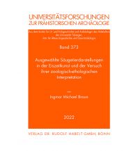 Naturführer Ausgewählte Säugetierdarstellungen in der Eiszeitkunst und der Versuch ihrer zoologisch-ethologischen Interpretation Habelt 