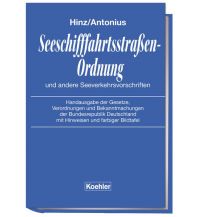 Ausbildung und Praxis Seeschifffahrtsstraßen-Ordnung und andere Seeverkehrsvorschriften Koehlers Verlagsgesellschaft