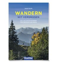 Bergtechnik Wandern - mit Vergnügen Koehlers Verlagsgesellschaft
