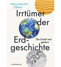 Geologie und Mineralogie Irrtümer der Erdgeschichte Albert Langen / Georg Müller Verlag