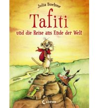 Kinderbücher und Spiele Tafiti und die Reise ans Ende der Welt Loewe Verlag GmbH